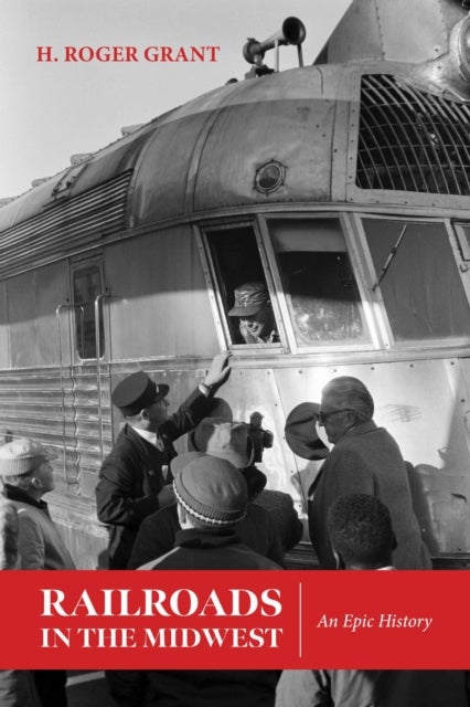 Railroads in the Midwest - An Epic History