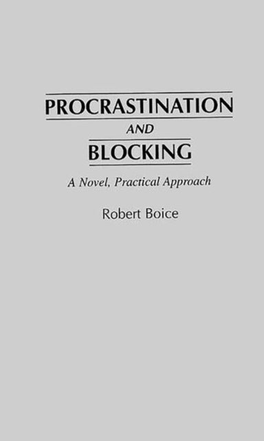 Procrastination and Blocking - A Novel, Practical Approach