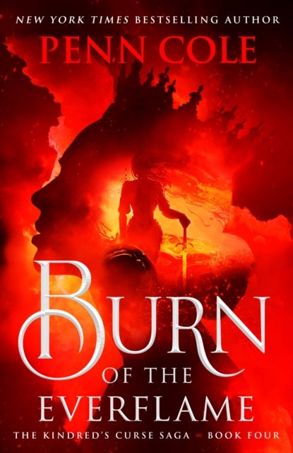 Burn of the Everflame. The Kindred's Curse Saga 4