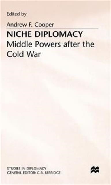 Niche Diplomacy - Middle Powers after the Cold War