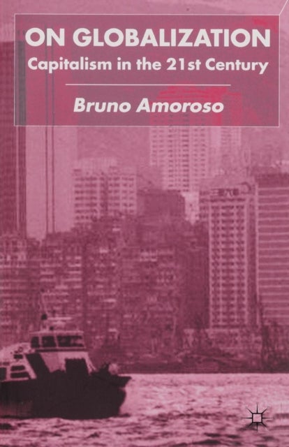 On Globalization - Capitalism in the Twenty-First Century