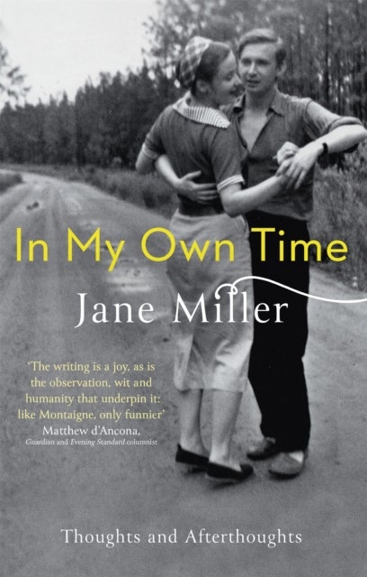 In My Own Time - Thoughts and Afterthoughts