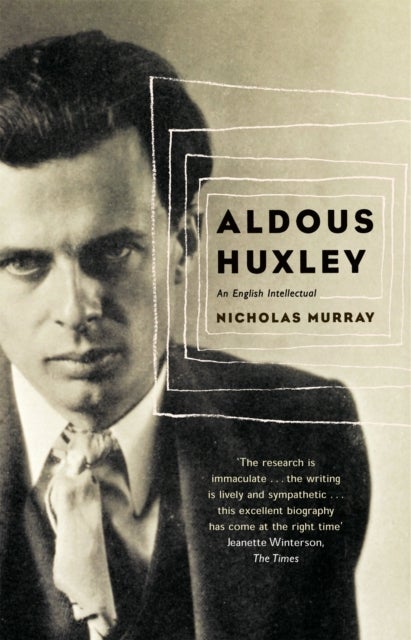 Aldous Huxley - An English Intellectual