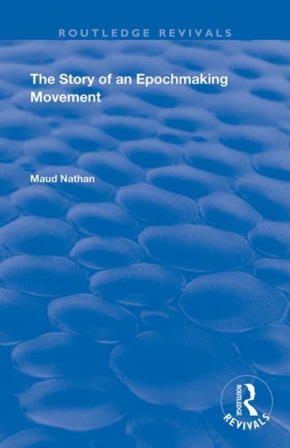 The Story of an Epoch Making Movement