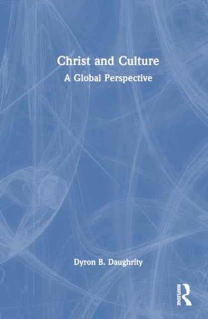 Christ and Culture - A Global Perspective