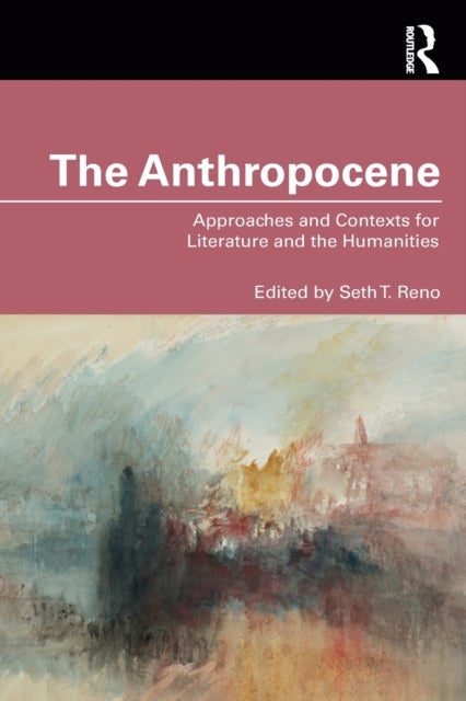 The Anthropocene - Approaches and Contexts for Literature and the Humanities