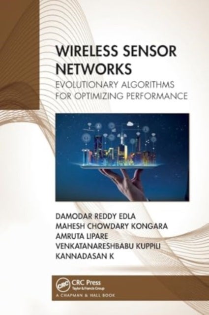 Wireless Sensor Networks - Evolutionary Algorithms for Optimizing Performance