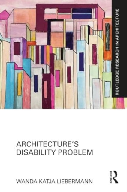 Architecture¿s Disability Problem