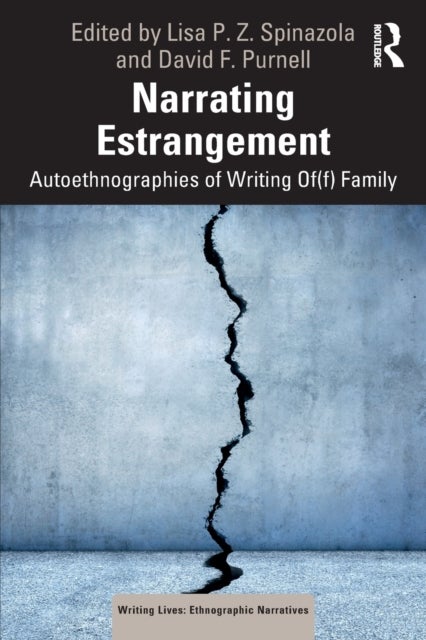 Narrating Estrangement - Autoethnographies of Writing Of(f) Family