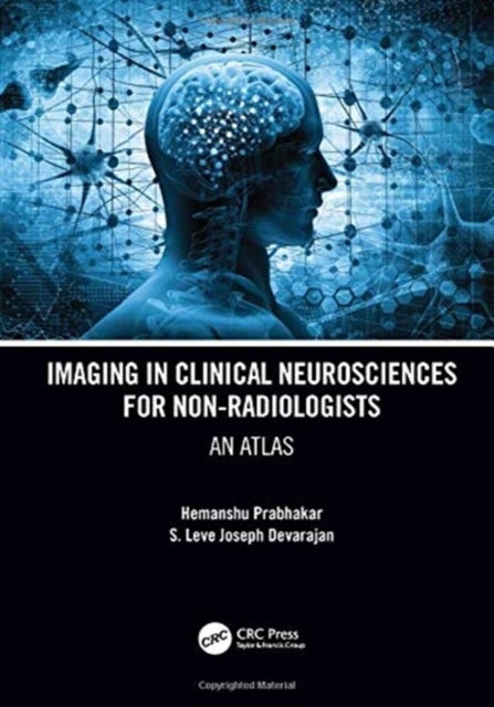 Imaging in Clinical Neurosciences for Non-radiologists - An Atlas