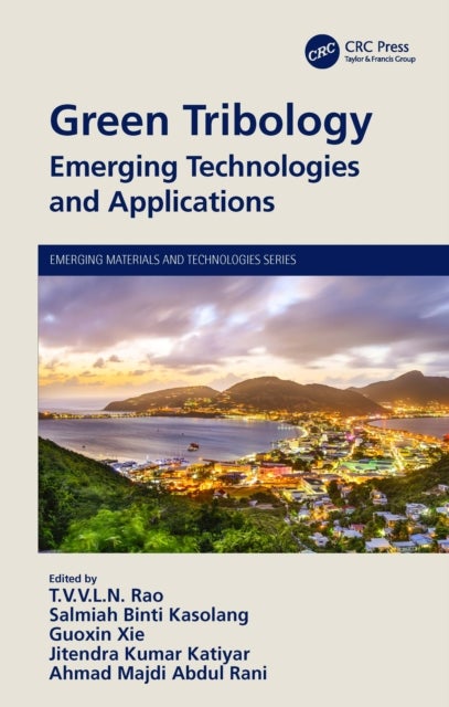 Green Tribology - Emerging Technologies and Applications