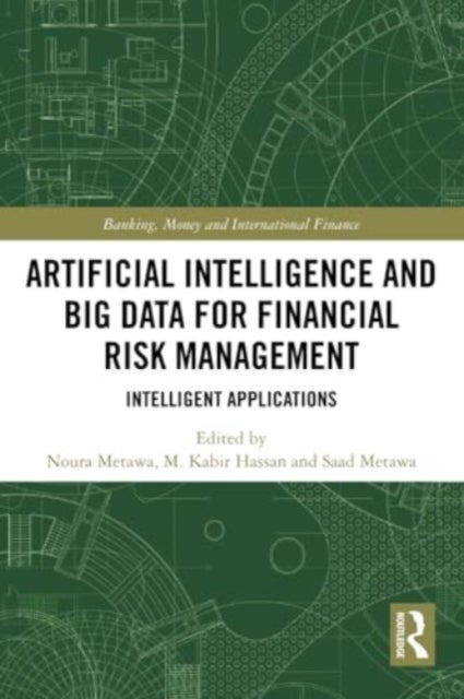 Artificial Intelligence and Big Data for Financial Risk Management - Intelligent Applications