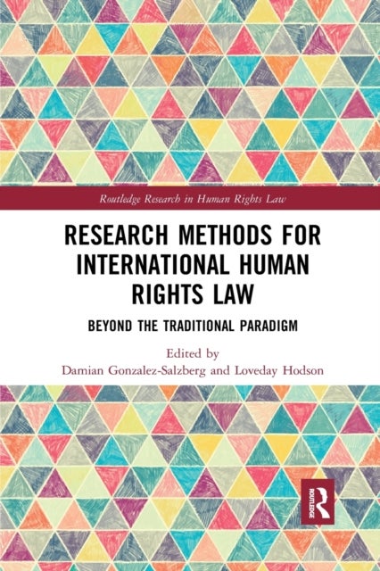 Research Methods for International Human Rights Law - Beyond the traditional paradigm