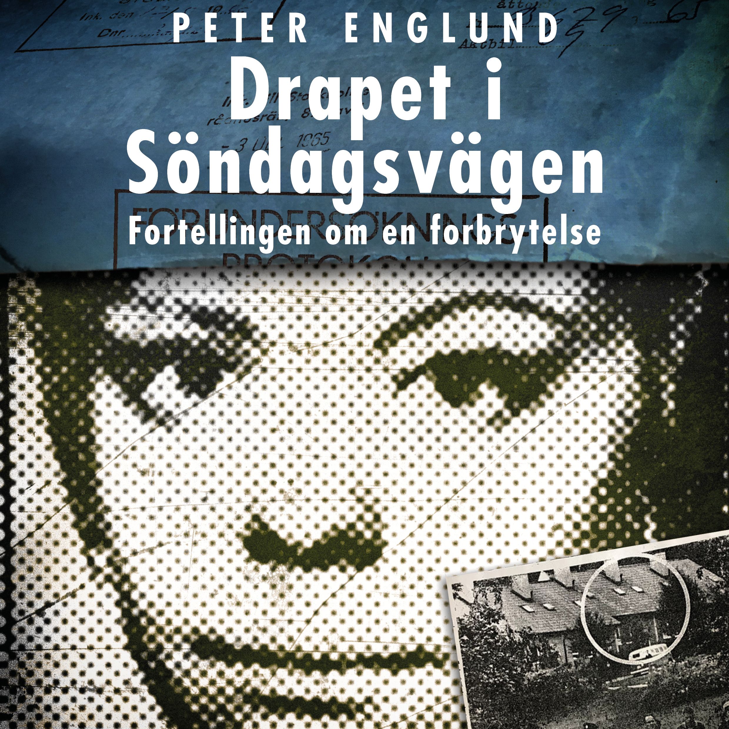 Drapet i Söndagsvägen - fortellingen om en forbrytelse