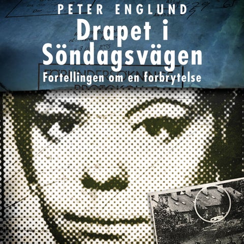 Drapet i Söndagsvägen - fortellingen om en forbrytelse