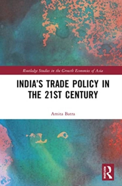 India¿s Trade Policy in the 21st Century