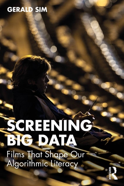 Screening Big Data - Films That Shape Our Algorithmic Literacy