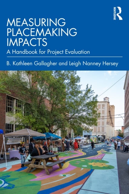 Measuring Placemaking Impacts A Handbook for Project Evaluation