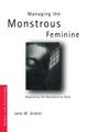Managing the Monstrous Feminine