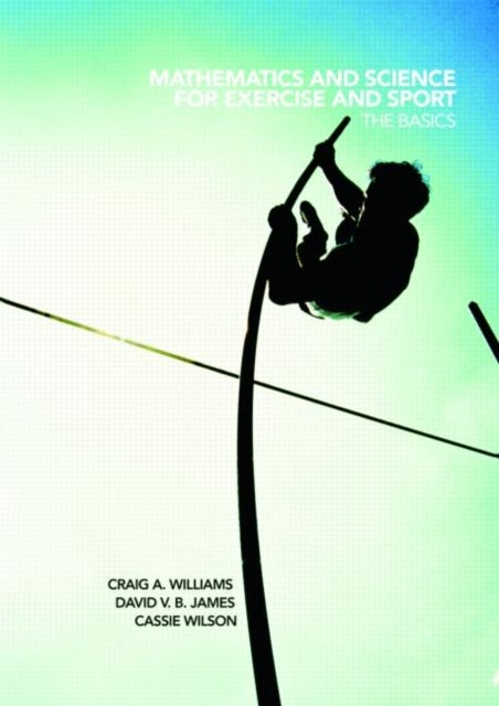Mathematics and Science for Exercise and Sport - The Basics