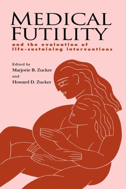Medical Futility - And the Evaluation of Life-Sustaining Interventions