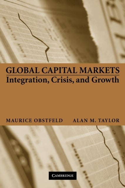 Global Capital Markets - Integration, Crisis, and Growth