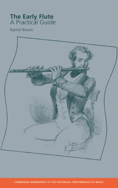 The Early Flute - A Practical Guide