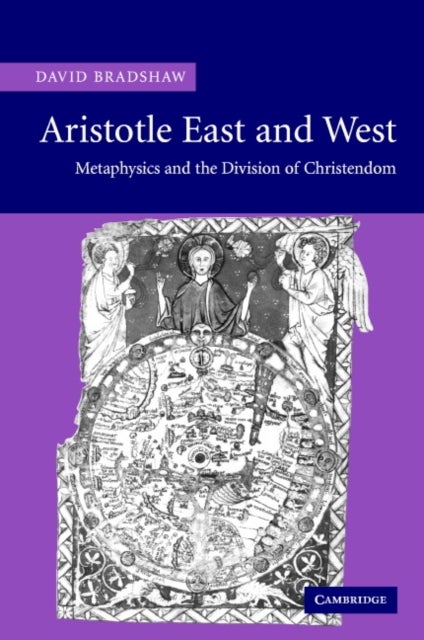 Aristotle East and West - Metaphysics and the Division of Christendom