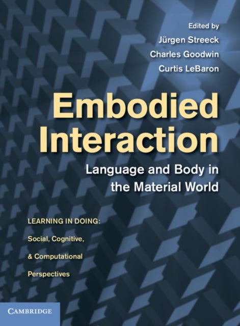 Embodied Interaction - Language and Body in the Material World