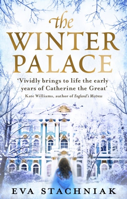The Winter Palace (A novel of the young Catherine the Great) - A novel of the young Catherine the Great