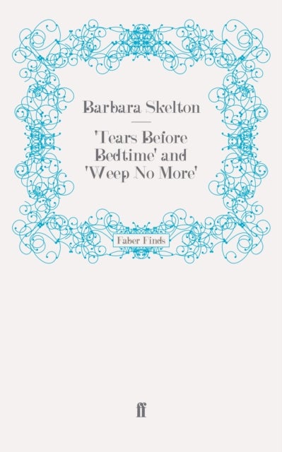 'Tears Before Bedtime' and 'Weep No More'