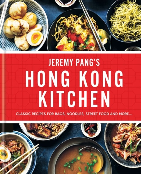 Hong Kong Kitchen - Recipes from the Brand New ITV Series