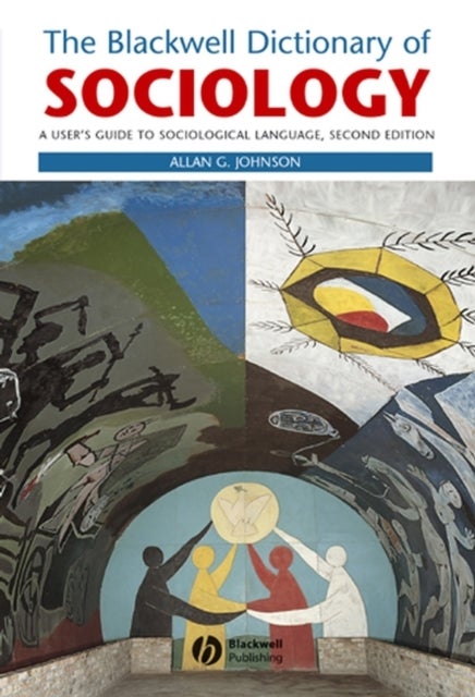 The Blackwell Dictionary of Sociology - A User's Guide to Sociological Language