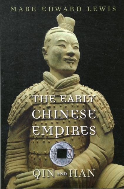 The Early Chinese Empires - Qin and Han