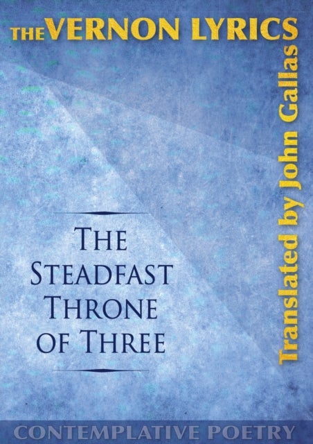 The Steadfast Throne of Three - The Vernon Lyrics Translated by John Gallas