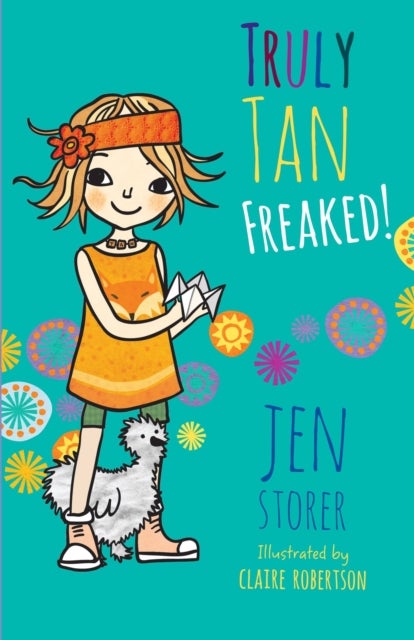 Truly Tan: Freaked! - (Truly Tan, #4)