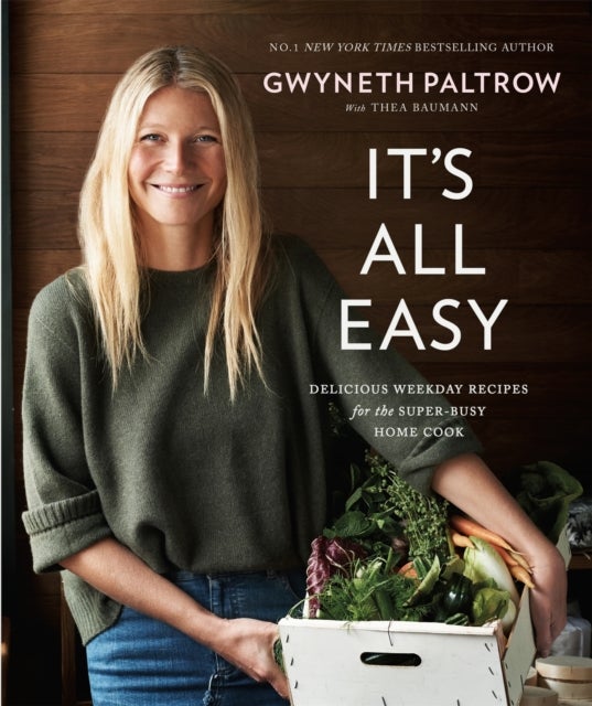 It's All Easy - Delicious Weekday Recipes for the Super-Busy Home Cook
