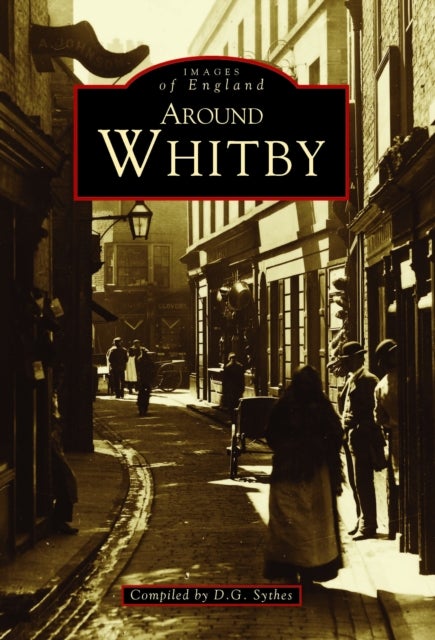 Around Whitby - Images of England