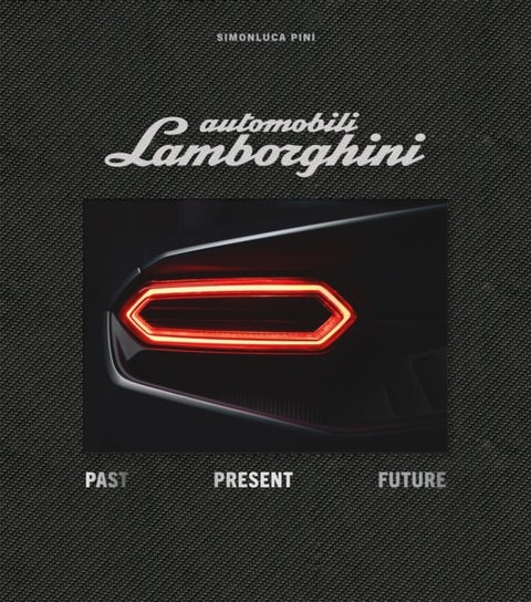Automobili Lamborghini Special Edition - Past, Present, Future