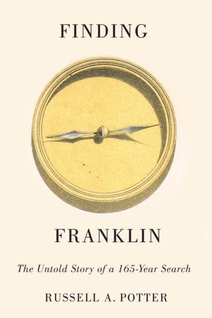 Finding Franklin - The Untold Story of a 165-Year Search