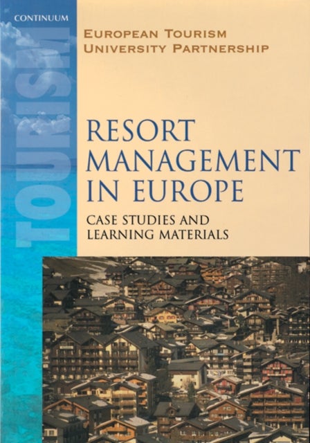 Resort Management in Europe - Case Studies and Learning Materials