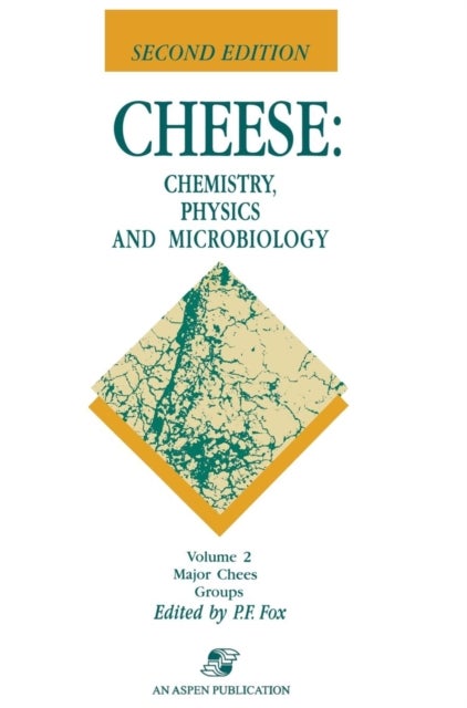 Cheese: Chemistry, Physics and Microbiology - Volume 2 Major Cheese Groups