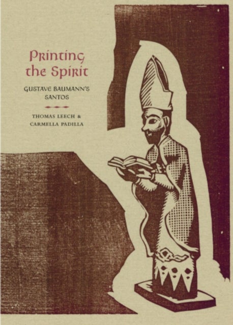 Printing the Spirit - Gustave Baumann's Santos