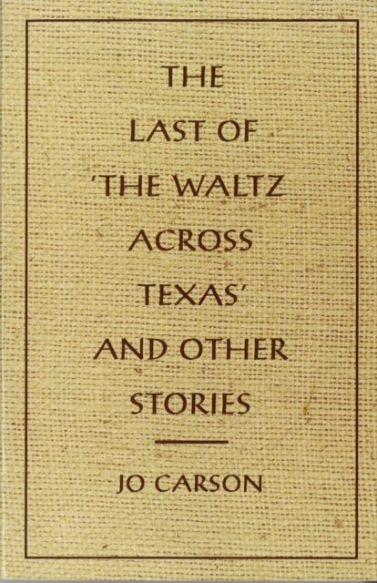 The Last of 'the Waltz Across Texas' and Other Stories