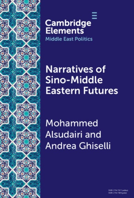 Narratives of Sino-Middle Eastern Futures - In the Eye of the Beholder