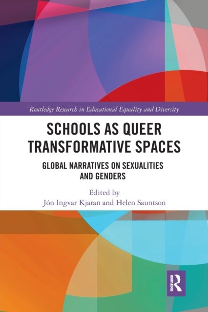 Schools as Queer Transformative Spaces - Global Narratives on Sexualities and Gender