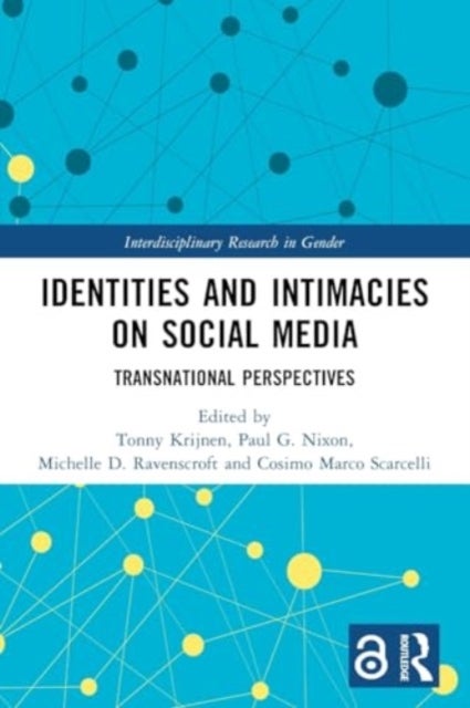 Identities and Intimacies on Social Media - Transnational Perspectives