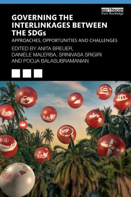 Governing the Interlinkages between the SDGs - Approaches, Opportunities and Challenges