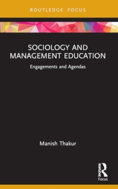 Sociology and Management Education - Engagements and Agendas