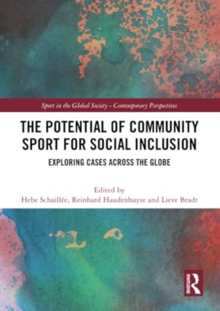 The Potential of Community Sport for Social Inclusion - Exploring Cases Across the Globe